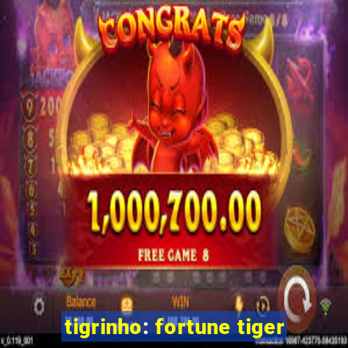 tigrinho: fortune tiger